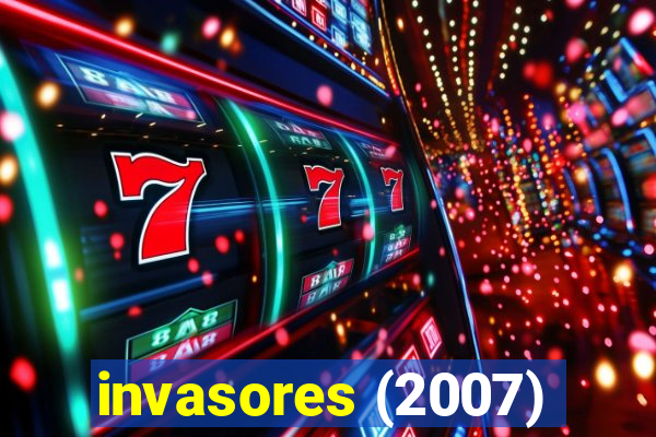 invasores (2007)